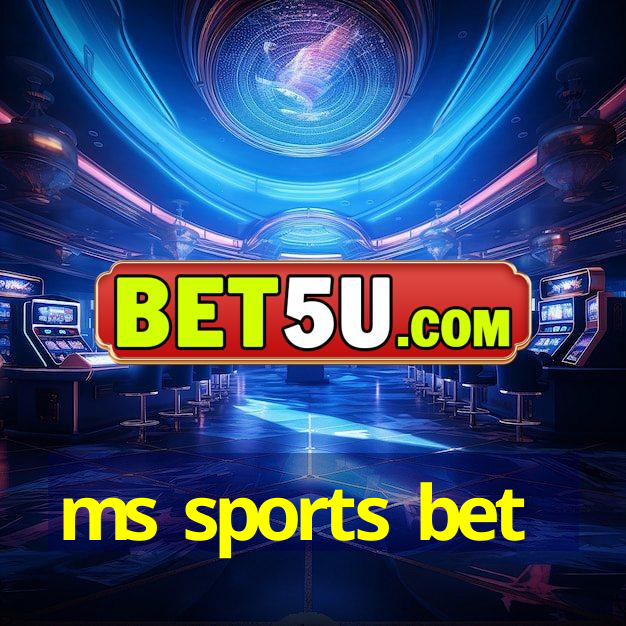 ms sports bet